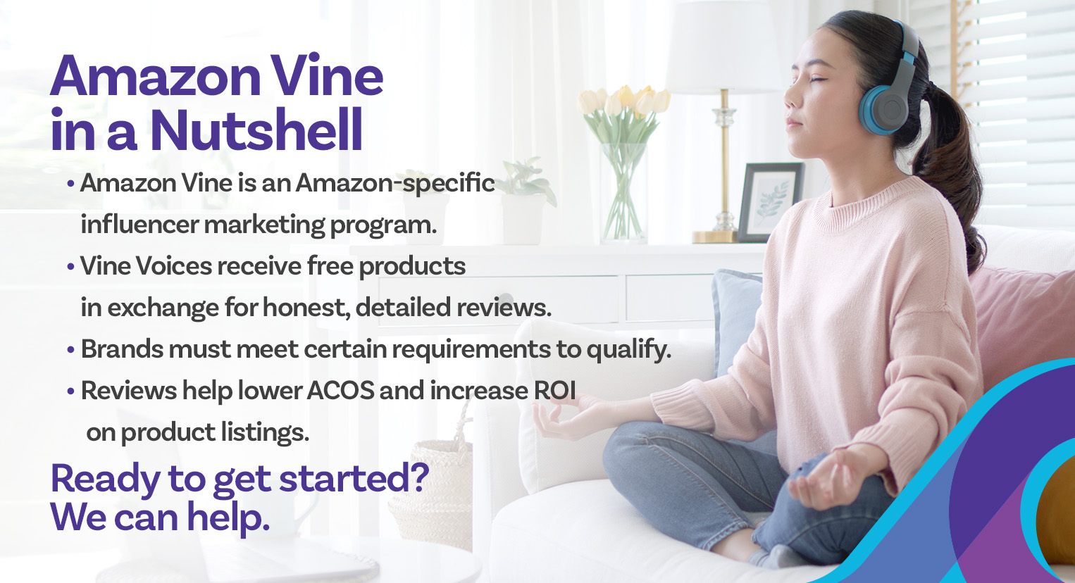 TLDR: Amazon Vine in a Nutshell. Amazon Vine is an Amazon-specific influencer marketing program. Vine Voices receive free products in exchange for honest, detailed reviews. Brands meet certain requirements to qualify. Reviews help lower ACOS and increase ROI on product listings. Ready to get started? We can help. 